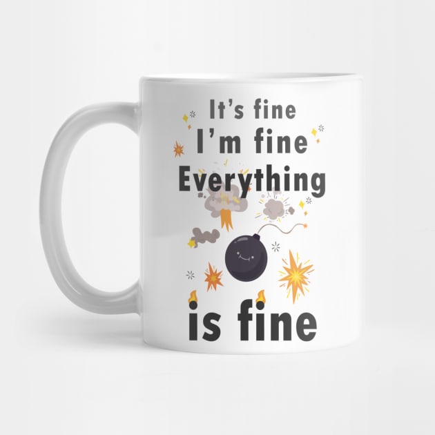 It's fine Im fine everything is fine by Saytee1